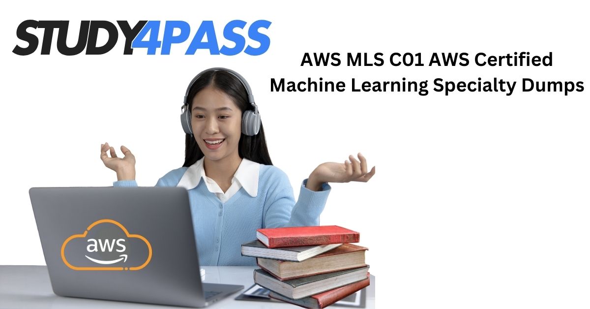 https://study4pass.com/study-material/amazon/aws-certified-machine-learning-specialty